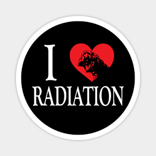 I Love Radiation Magnet